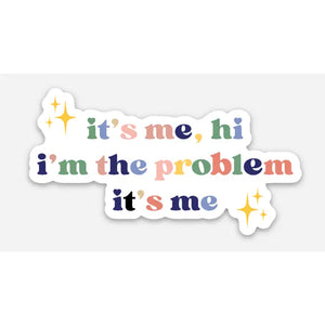 I'M THE PROBLEM STICKER