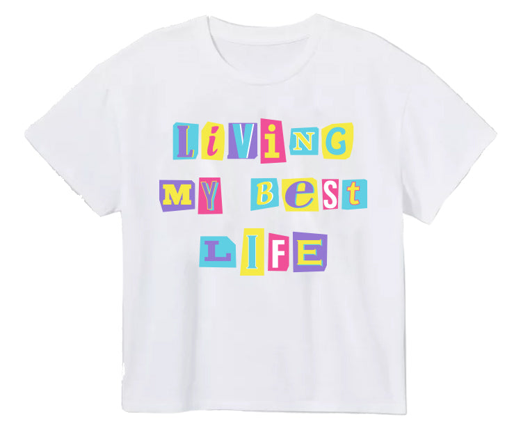 LIVING MY BEST LIFE TEE